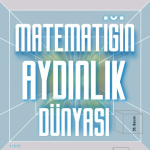 Matematiğin Aydınlık Dünyası (ciltsiz)