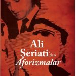 Ali Şeriati’den Aforizmalar