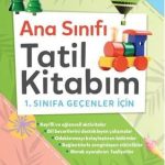 Anasınıfı Tatil Kitabım 1.Sınıfa Geçenler İçin