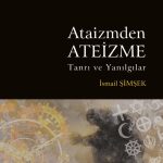 Ataizmden Ateizme & Tanrı ve Yanılgılar