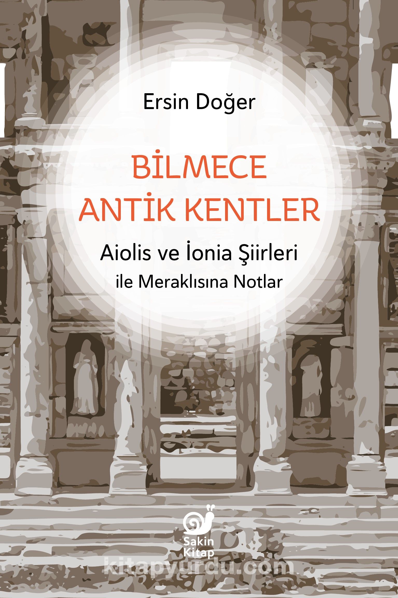 Bilmece Antik Kentler & Aiolis ve İonia Şiirleri ile Meraklısına Notlar