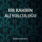 Bir Rahibin Ali Yolculuğu