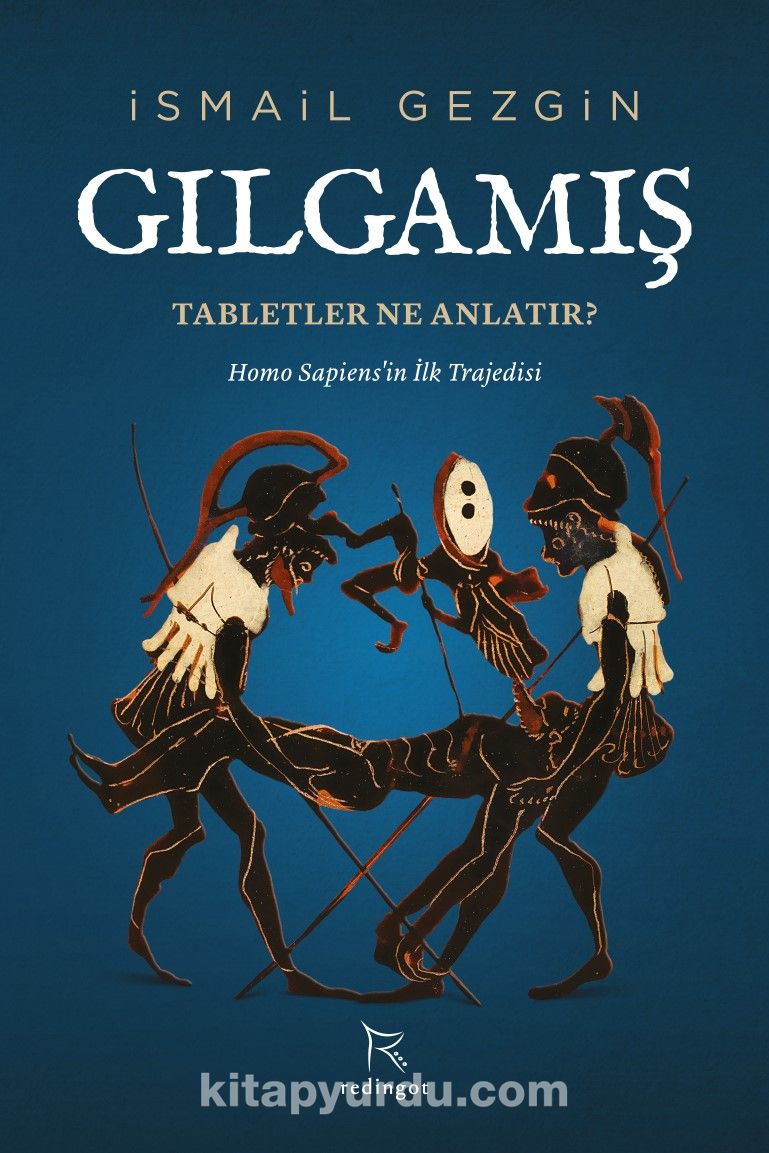 Gılgamış: Tabletler Ne Anlatır? & Homo Sapiens’in İlk Trajedisi