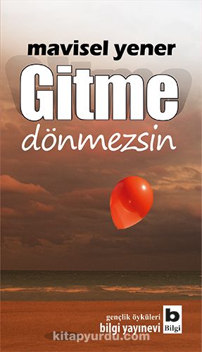 Gitme & Dönmezsin