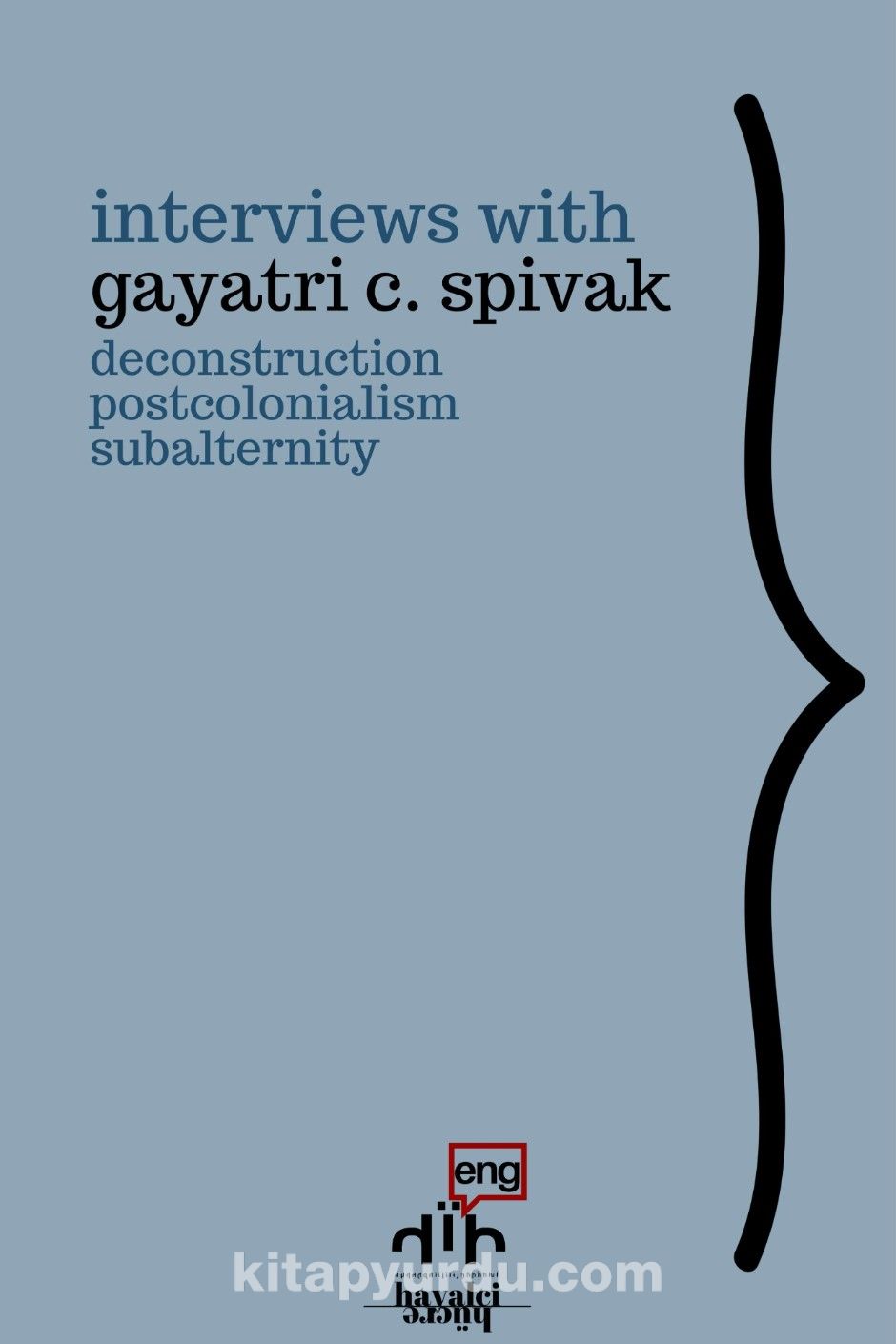 Interviews with Gayatri C. Spivak