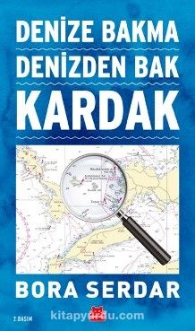 Kardak & Denize Bakma Denizden Bak