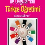 Montessori Yöntemi İle Uygulamalı Türkçe Öğrenimi