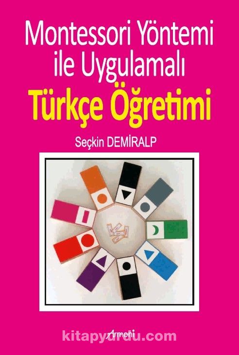 Montessori Yöntemi İle Uygulamalı Türkçe Öğrenimi