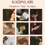 Nietzsche’nin Kadınları & Felsefenin “Dişil” ile İlişkisi