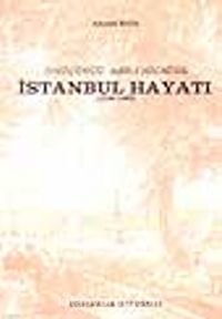 Onüçüncü Asr-ı Hicri'de İstanbul Hayatı (1786-1882)/ 9-D-25