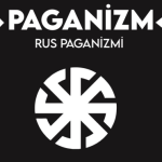 Paganizm & Rus Paganizmi